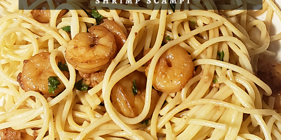 Shrimp scampi in 20 minutes!